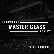 Load image into Gallery viewer, Master Class Thursday with Joseph [Pre-registration available]
