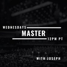 Load image into Gallery viewer, Master Class with Joseph, Wednesday 12 pm PST [Pre-registration Available]
