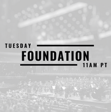 Load image into Gallery viewer, Foundation Class, Tuesday 11 am  [Pre-Registration Available]
